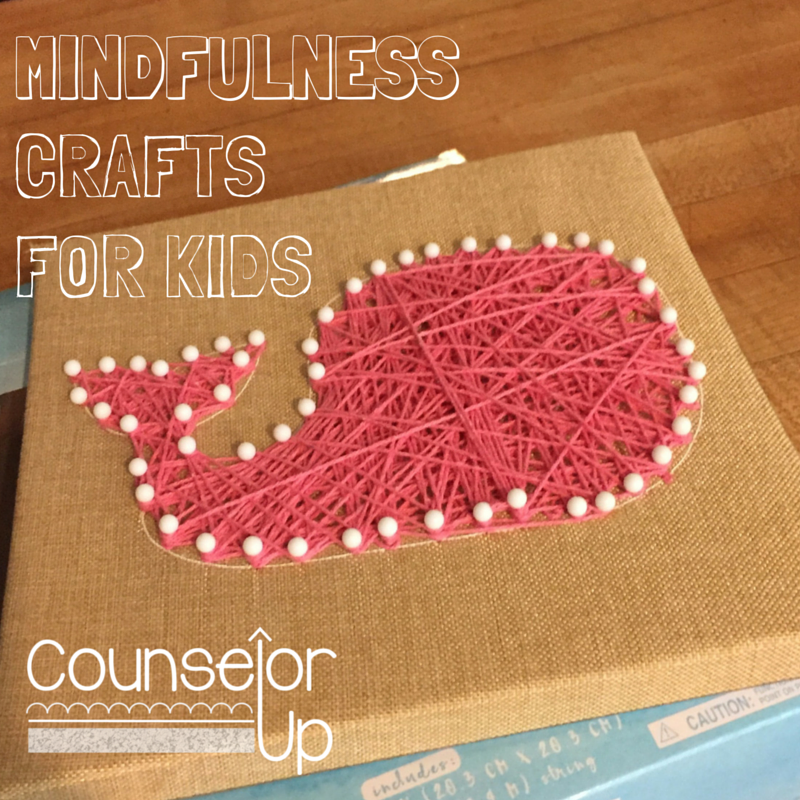 Mindfulness crafts for kids www.counselorup.com