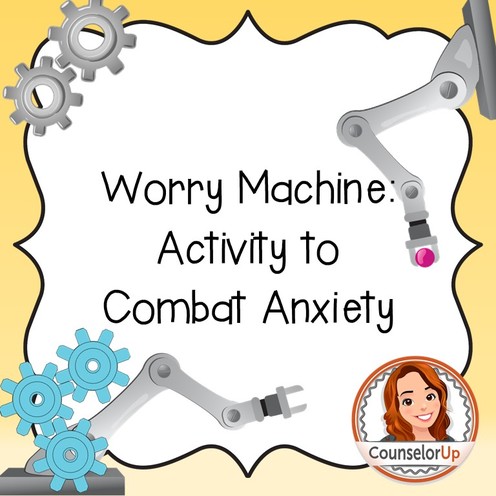 Worry Machine: Activity to Combat Anxiety