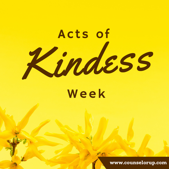 Random Acts of Kindness Week: www.counselorup.com