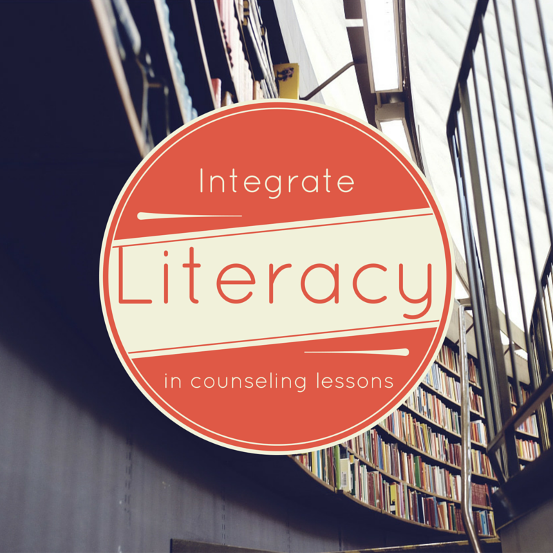 Integrate Literacy in Counseling Lessons www.counselorup.com